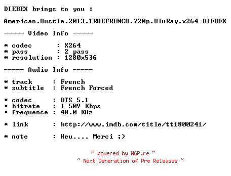 NFO for the release American.Hustle.2013.TRUEFRENCH.720p.BluRay.x264-DIEBEX by DIEBEX