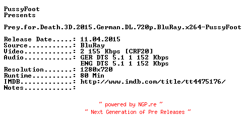 NFO for the release Prey.for.Death.3D.2015.German.DL.720p.BluRay.x264-PussyFoot by PussyFoot