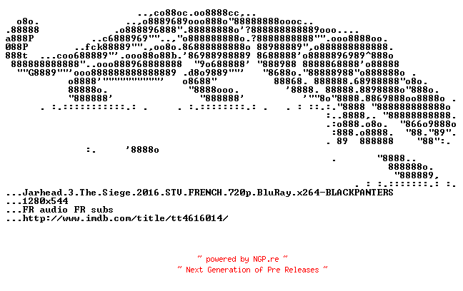NFO for the release Jarhead.3.The.Siege.2016.STV.FRENCH.720p.BluRay.x264-BLACKPANTERS by BLACKPANTERS