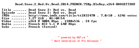 NFO for the release Dead.Snow.2.Red.Vs.Dead.2014.FRENCH.720p.BluRay.x264-BAUGETTEHD by BAUGETTEHD