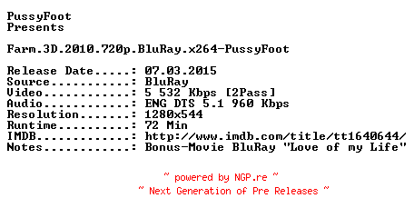 NFO for the release Farm.3D.2010.720p.BluRay.x264-PussyFoot by PussyFoot