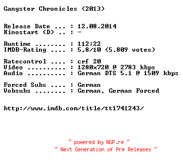 NFO for the release Gangster.Chronicles.2013.German.720p.BluRay.x264-EXQUiSiTE by EXQUiSiTE