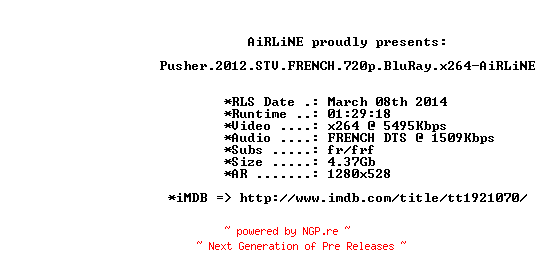 NFO for the release Pusher.2012.STV.FRENCH.720p.BluRay.x264-AiRLiNE by AiRLiNE
