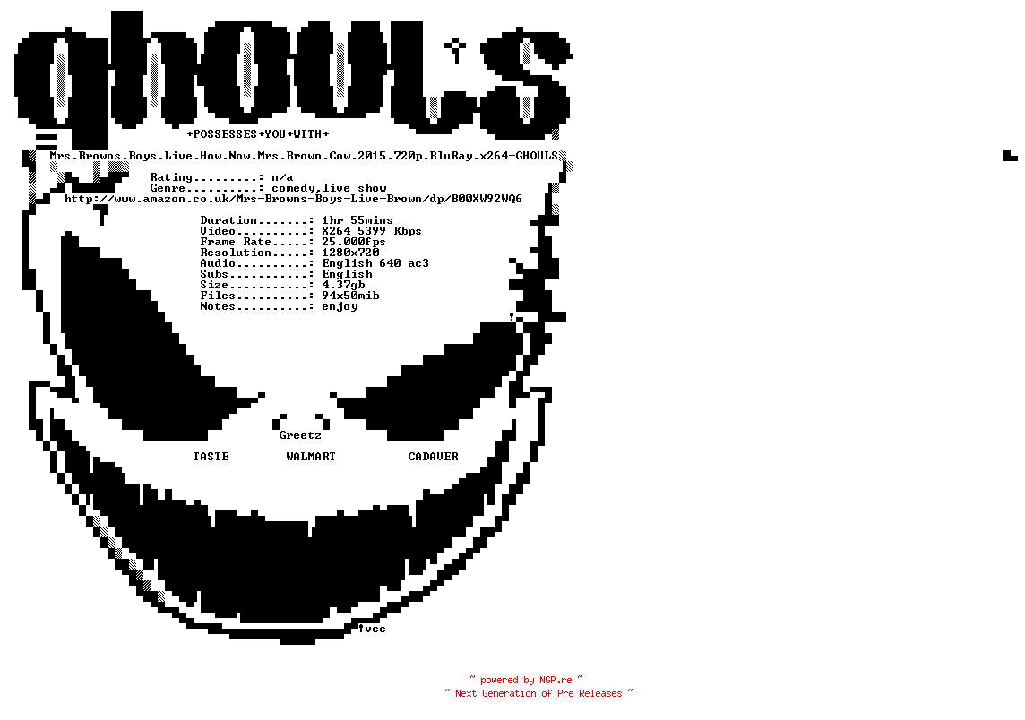 NFO for the release Mrs.Browns.Boys.Live.How.Now.Mrs.Brown.Cow.2015.720p.BluRay.x264-GHOULS by GHOULS