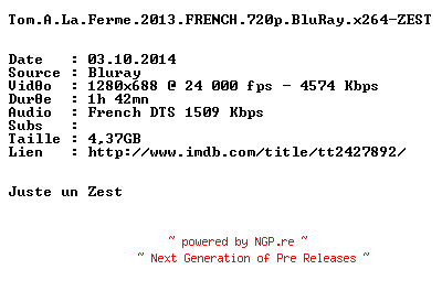 NFO for the release Tom.A.La.Ferme.2013.FRENCH.720p.BluRay.x264-ZEST by ZEST