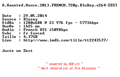 NFO for the release A.Haunted.House.2013.FRENCH.720p.BluRay.x264-ZEST by ZEST
