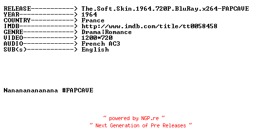 NFO for the release The.Soft.Skin.1964.720P.BluRay.x264-FAPCAVE by FAPCAVE