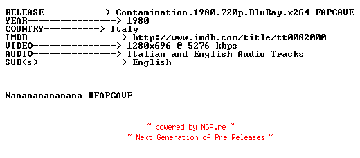 NFO for the release Contamination.1980.720p.BluRay.x264-FAPCAVE by FAPCAVE