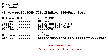NFO for the release Highwater.3D.2009.720p.BluRay.x264-PussyFoot by PussyFoot