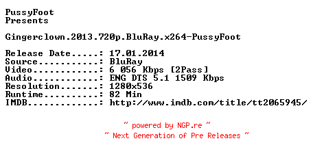 NFO for the release Gingerclown.2013.720p.BluRay.x264-PussyFoot by PussyFoot