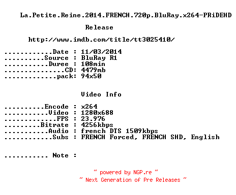 NFO for the release La.Petite.Reine.2014.FRENCH.720p.BluRay.x264-PRiDEHD by PRiDEHD