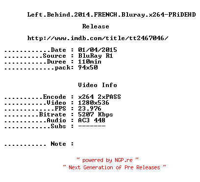 NFO for the release Left.Behind.2014.FRENCH.720p.BluRay.x264-PRiDEHD by PRiDEHD