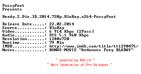 NFO for the release Ready.2.Die.3D.2014.720p.BluRay.x264-PussyFoot by PussyFoot