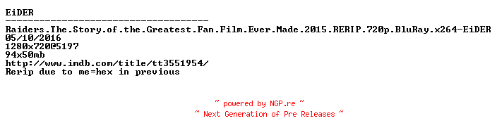 NFO for the release Raiders.The.Story.of.the.Greatest.Fan.Film.Ever.Made.2015.RERIP.720p.BluRay.x264-EiDER by EiDER