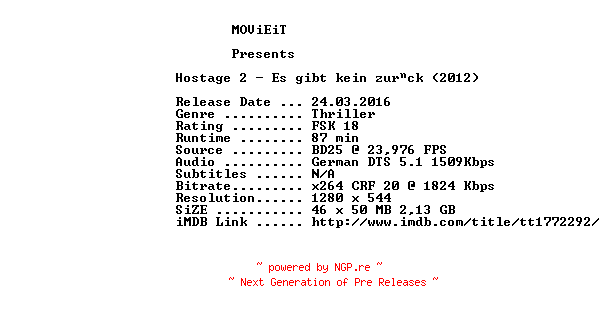 NFO for the release Hostage.2.Es.gibt.kein.zurueck.2012.GERMAN.720p.BluRay.x264-MOViEiT by MOViEiT