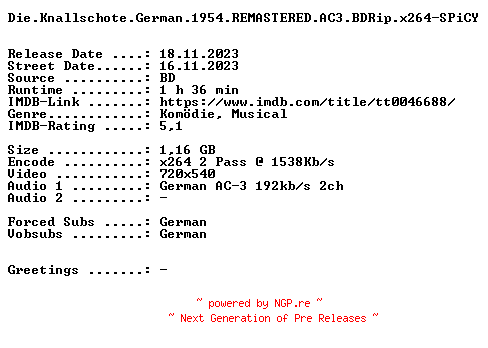 NFO for the release Die.Knallschote.German.1954.REMASTERED.AC3.BDRip.x264-SPiCY by SPiCY