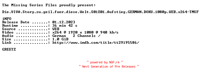 NFO for the release Die.VIVA.Story.zu.geil.fuer.diese.Welt.S01E01.Aufstieg.GERMAN.DOKU.1080p.WEB.x264-TMSF by TMSF