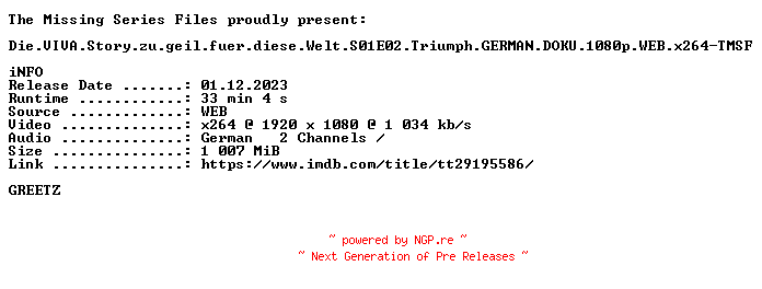 NFO for the release Die.VIVA.Story.zu.geil.fuer.diese.Welt.S01E02.Triumph.GERMAN.DOKU.1080p.WEB.x264-TMSF by TMSF