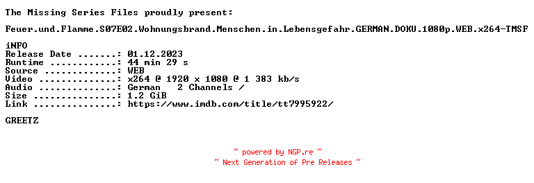 NFO for the release Feuer.und.Flamme.S07E02.Wohnungsbrand.Menschen.in.Lebensgefahr.GERMAN.DOKU.1080p.WEB.x264-TMSF by TMSF