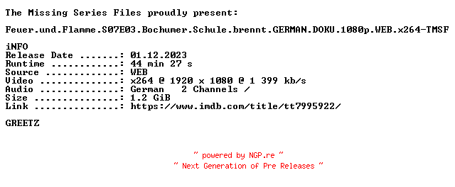 NFO for the release Feuer.und.Flamme.S07E03.Bochumer.Schule.brennt.GERMAN.DOKU.1080p.WEB.x264-TMSF by TMSF