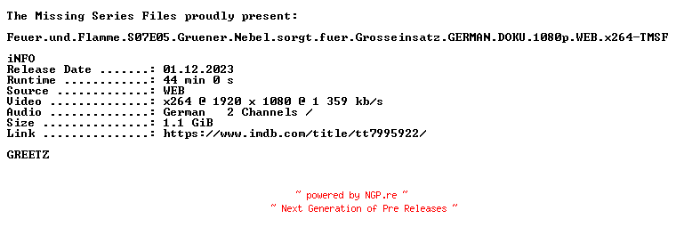 NFO for the release Feuer.und.Flamme.S07E05.Gruener.Nebel.sorgt.fuer.Grosseinsatz.GERMAN.DOKU.1080p.WEB.x264-TMSF by TMSF