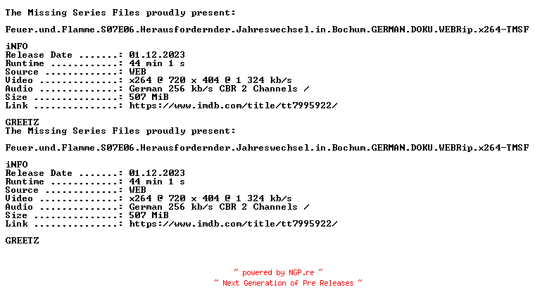 NFO for the release Feuer.und.Flamme.S07E06.Herausfordernder.Jahreswechsel.in.Bochum.GERMAN.DOKU.WEBRip.x264-TMSF by TMSF