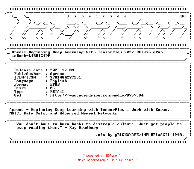 NFO for the release Apress.Beginning.Deep.Learning.With.TensorFlow.2022.RETAiL.ePub.eBook-LiBRiCiDE by LiBRiCiDE