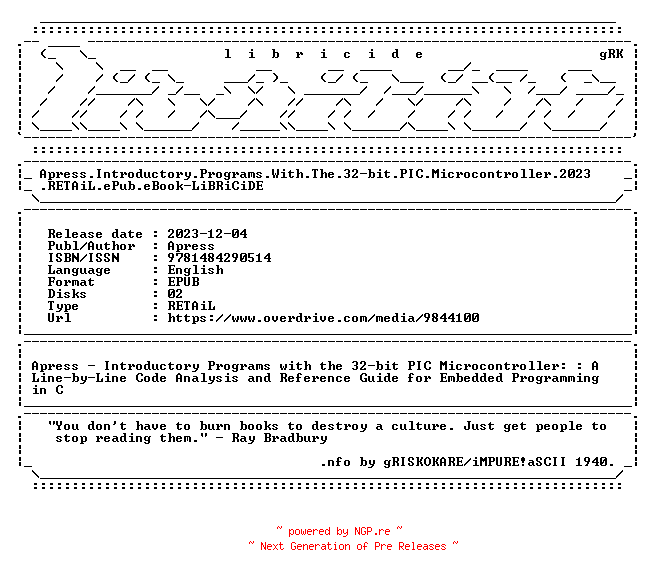 NFO for the release Apress.Introductory.Programs.With.The.32-bit.PIC.Microcontroller.2023.RETAiL.ePub.eBook-LiBRiCiDE by LiBRiCiDE