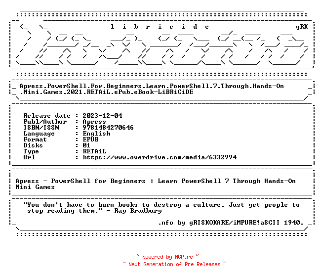 NFO for the release Apress.PowerShell.For.Beginners.Learn.PowerShell.7.Through.Hands-On.Mini.Games.2021.RETAiL.ePub.eBook-LiBRiCiDE by LiBRiCiDE