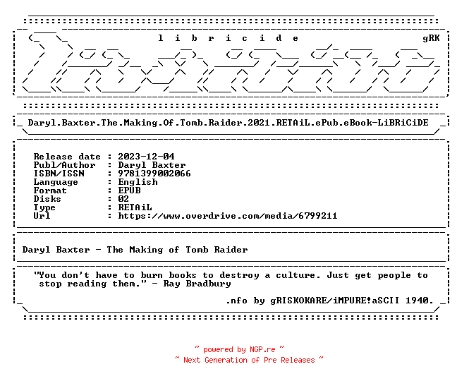 NFO for the release Daryl.Baxter.The.Making.Of.Tomb.Raider.2021.RETAiL.ePub.eBook-LiBRiCiDE by LiBRiCiDE