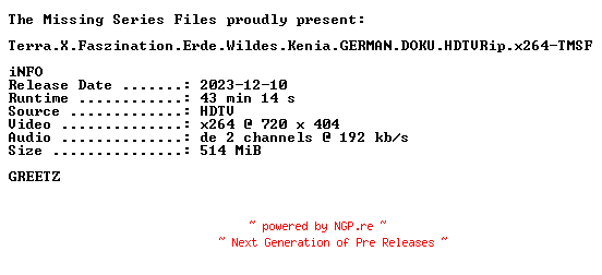 NFO for the release Terra.X.Faszination.Erde.Wildes.Kenia.GERMAN.DOKU.HDTVRip.x264-TMSF by TMSF