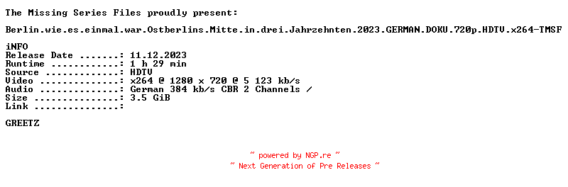 NFO for the release Berlin.wie.es.einmal.war.Ostberlins.Mitte.in.drei.Jahrzehnten.2023.GERMAN.DOKU.720p.HDTV.x264-TMSF by TMSF