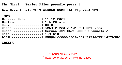 NFO for the release Der.Baer.in.mir.2019.GERMAN.DOKU.HDTVRip.x264-TMSF by TMSF