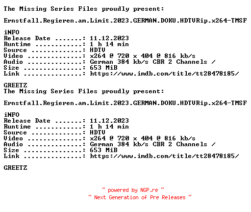 NFO for the release Ernstfall.Regieren.am.Limit.2023.GERMAN.DOKU.HDTVRip.x264-TMSF by TMSF