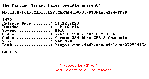 NFO for the release Metal.Battle.Girl.2023.GERMAN.DOKU.HDTVRip.x264-TMSF by TMSF