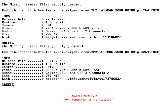 NFO for the release Endlich.Unendlich.Der.Traum.vom.ewigen.Leben.2021.GERMAN.DOKU.HDTVRip.x264-TMSF by TMSF