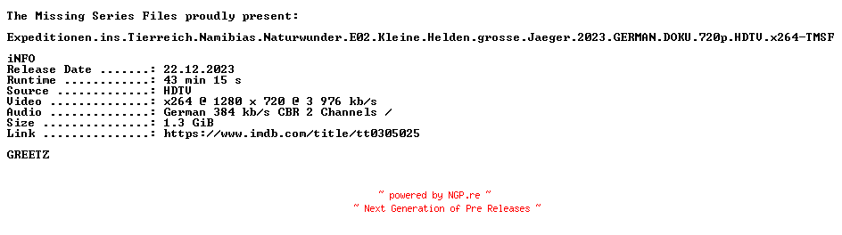NFO for the release Expeditionen.ins.Tierreich.Namibias.Naturwunder.E02.Kleine.Helden.grosse.Jaeger.2023.GERMAN.DOKU.720p.HDTV.x264-TMSF by TMSF