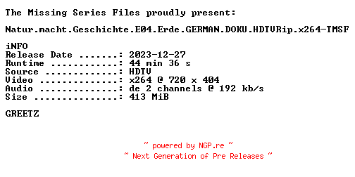 NFO for the release Natur.macht.Geschichte.E04.Erde.GERMAN.DOKU.HDTVRip.x264-TMSF by TMSF