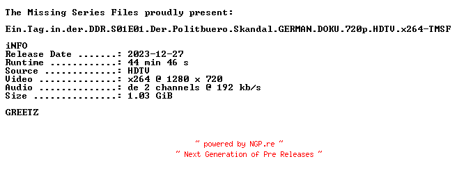 NFO for the release Ein.Tag.in.der.DDR.S01E01.Der.Politbuero.Skandal.GERMAN.DOKU.720p.HDTV.x264-TMSF by TMSF