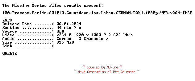 NFO for the release 100.Prozent.Berlin.S01E10.Countdown.ins.Leben.GERMAN.DOKU.1080p.WEB.x264-TMSF by TMSF