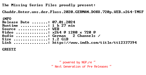 NFO for the release Chaddr.Unter.uns.der.Fluss.2020.GERMAN.DOKU.720p.WEB.x264-TMSF by TMSF