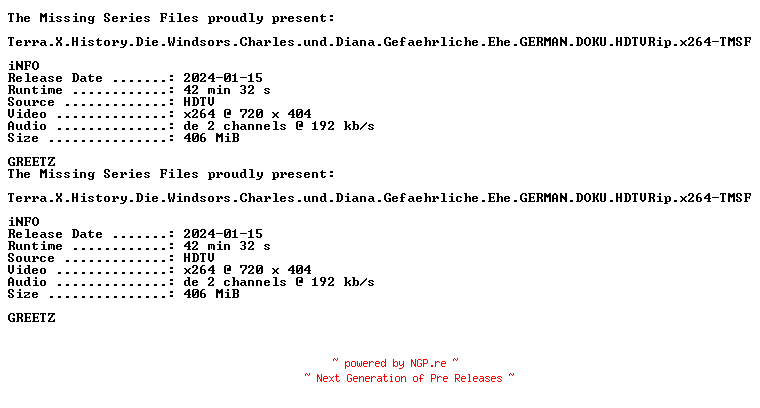 NFO for the release Terra.X.History.Die.Windsors.Charles.und.Diana.Gefaehrliche.Ehe.GERMAN.DOKU.HDTVRip.x264-TMSF by TMSF
