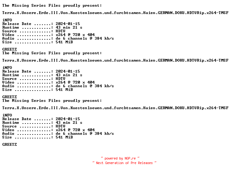 NFO for the release Terra.X.Unsere.Erde.III.Von.Kuestenloewen.und.furchtsamen.Haien.GERMAN.DOKU.HDTVRip.x264-TMSF by TMSF