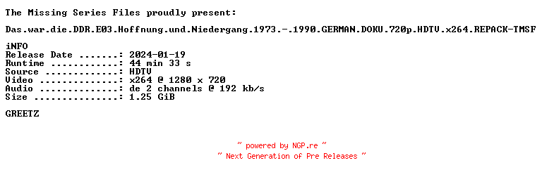 NFO for the release Das.war.die.DDR.E03.Hoffnung.und.Niedergang.1973.-.1990.GERMAN.DOKU.720p.HDTV.x264.REPACK-TMSF by TMSF