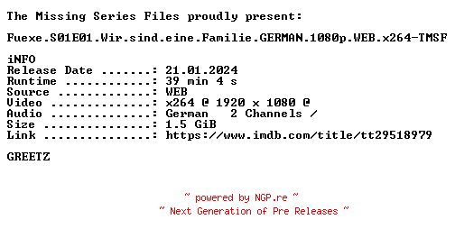 NFO for the release Fuexe.S01E01.Wir.sind.eine.Familie.GERMAN.1080p.WEB.x264-TMSF by TMSF