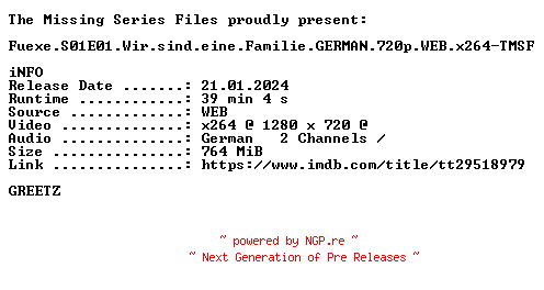 NFO for the release Fuexe.S01E01.Wir.sind.eine.Familie.GERMAN.720p.WEB.x264-TMSF by TMSF
