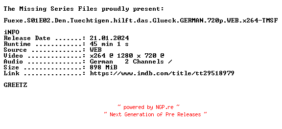 NFO for the release Fuexe.S01E02.Den.Tuechtigen.hilft.das.Glueck.GERMAN.720p.WEB.x264-TMSF by TMSF