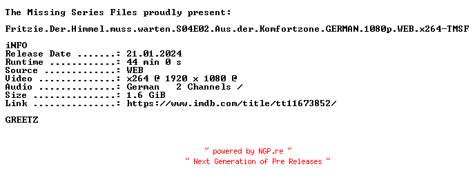 NFO for the release Fritzie.Der.Himmel.muss.warten.S04E02.Aus.der.Komfortzone.GERMAN.1080p.WEB.x264-TMSF by TMSF