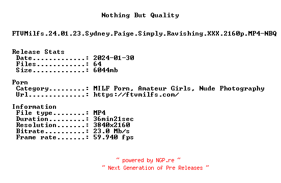 NFO for the release FTVMilfs.24.01.23.Sydney.Paige.Simply.Ravishing.XXX.2160p.MP4-NBQ by NBQ