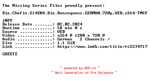 NFO for the release Die.Chefin.S14E04.Die.Konsequenz.GERMAN.720p.WEB.x264-TMSF by TMSF